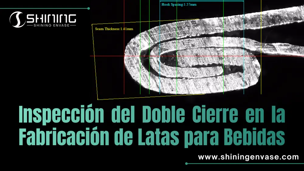 inspección del doble cierre en una lata de bebida mostrando la sección del seam y las mediciones del cover hook, body hook y overlap